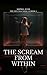The Scream From Within (The Lies That Bind Us Series Book 3)