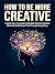 How to Be More Creative by Omar Sami