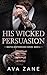 His Wicked Persuasion: An A...