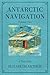 Antarctic Navigation Vol. 2...