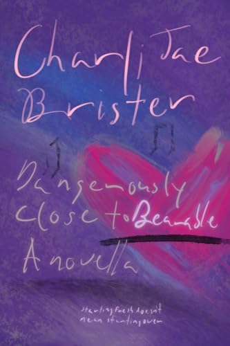 Dangerously Close to Bearable: A Second-chance sapphic romance trans romance novella (The Friend Group)