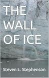 THE WALL OF ICE THE WALL OF ICE