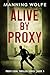 Alive By Proxy: A Lawyer On...