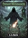 Defiant Necromanc...