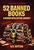 52 Banned Books: A Guided Intellectual Journey (U.S. edition): Unlock the Stories They Tried to Silence