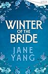 Winter of the Bride by Jane   Yang