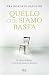 Quello che siamo basta by Roberto Pasolini