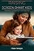 Raising Screen-Smart Kids: ...