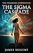 The Sigma Cascade (The Telo...