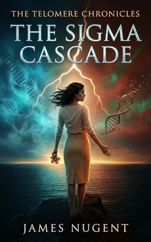 The Sigma Cascade (The Telomere Chronicles, #1)