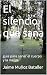 El silencio que sana by Jaime Muñoz Bataller