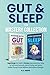 Gut & Sleep The Mastery Col...