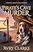 Pirate's Cave Murder by Avry Clarke