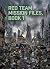 Red Team Mission Files, Book 1 by Thomas Gunn