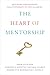 The Heart of Mentorship: Bu...