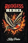 Book cover for Reckless Rebel (The Rebel Hearts Series)