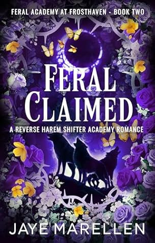 Feral Claimed (Feral Academy at Frosthaven, #2)