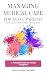 Managing Medical Care for A...