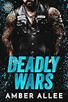 Deadly Wars: Dead...
