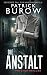 Die Anstalt: Psychothriller...