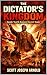 THE DICTATOR'S KINGDOM: Ins...