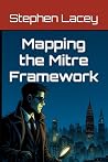 Mapping the Mitre Framework Mapping the Mitre Framework