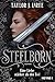 Steelborn – Eine Liebe stärker als der Tod: Roman - Der packende Romantasy-Hit mit Suchtpotenzial (Die Steelborn-Saga 1) (German Edition)