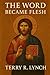 The Word Made Flesh: an int...