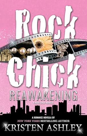 Rock Chick Reawakening: A Rock Chick Novella