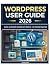 WORDPRESS USER GUIDE FOR BE...