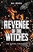 Revenge of the Witches (The...