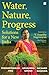 Water, Nature, Progress: So...