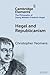 Hegel and Republicanism: Non-Domination, Economics, and Political Participation (Elements in the Philosophy of Georg Wilhelm Friedrich Hegel)
