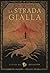 LA STRADA GIALLA (TASCABILI DAL DARKL-VER) by A.B. Lundra