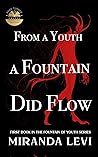 From A Youth A Fountain Did Flow by Miranda Levi