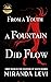 From A Youth A Fountain Did Flow by Miranda Levi