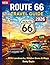 ROUTE 66 TRAVEL GUIDE 2026:...