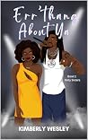Err’thang About Ya by Kimberly   Wesley