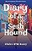 Diary of a Sesh Hound