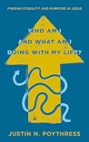 Who Am I and What Am I Doing with My Life?: Finding Stability and Purpose in Jesus Book cover for Who Am I and What Am I Doing with My Life?: Finding Stability and Purpose in Jesus