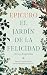 El jardín de la felicidad by David Hernández de la Fuente