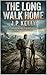 The Long Walk Home by J P Kelly