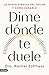Dime dónde te duele: La nue...