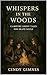 Whispers in the Woods  by Cindy Gimnes