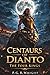 Centaurs of Dianto: The Fou...