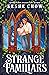 Strange Familiars (Seamere College, #1)