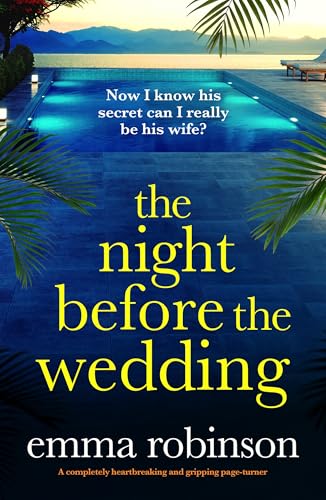 The Night Before the Wedding: A completely heartbreaking and gripping page-turner (Kindle Edition)