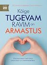 Kõige tugevam ravim on armastus. Vähiraviarsti mõtteid lootus... by Dr. Steven Eisenberg