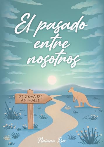 El pasado entre nosotros (Trilogía Entre Nosotros nº 2) (Spanish Edition)