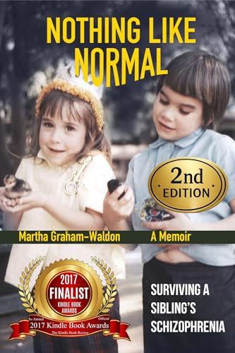 Nothing Like Normal : Surviving A Sibling's Schizophrenia (2nd Edition)